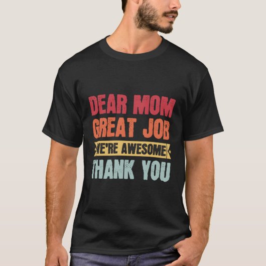T-shirt Chère Maman Super Travail Nous Sommes Magnifiques  (Devant)