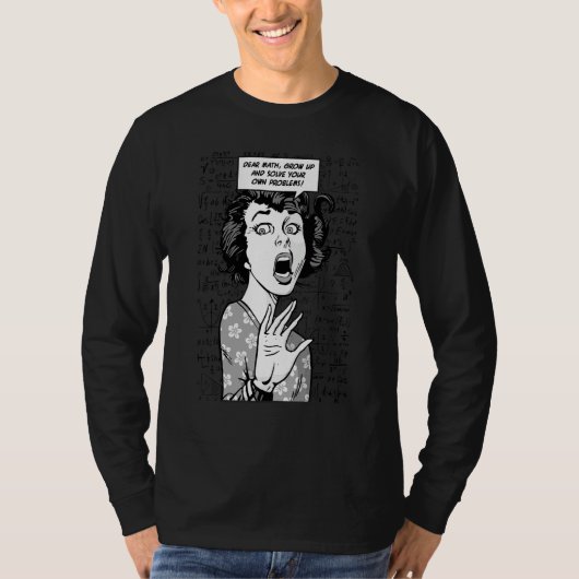 T-shirt Chère Math Grandis Et Résous Tes Propres Problèmes (Devant)