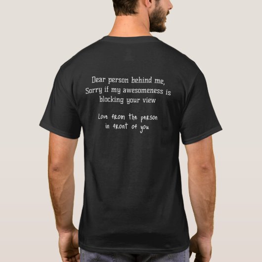 T-shirt Chère personne derrière moi drôle noir blanc dire (Dos)