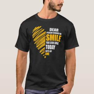 T-shirt Chère personne derrière moi sourit, tu es belle au