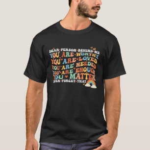 T-shirt Chère personne derrière moi, vous êtes extraordina