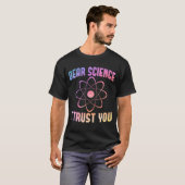T-shirt Chère science, je vous fais confiance - Science am (Devant entier)