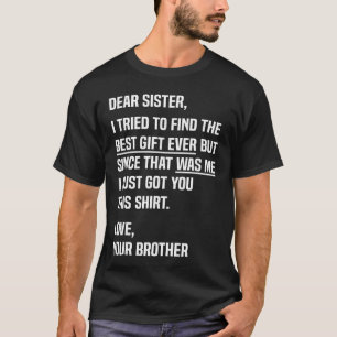 T-shirt Chère sœur humour de frère et sœur drôle pour sœur