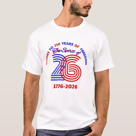 T-SHIRT CHÈRES À 250 ANS DE LIBERTÉ (Devant)