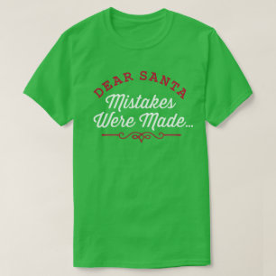 T-shirt Chères erreurs Père Noël ont été commises