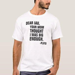 T-shirt Chères UCI votre maman ont pensé que j'étais as