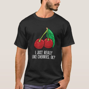 T-shirt Cherry - J'Aime Vraiment Cherries, Ok ?