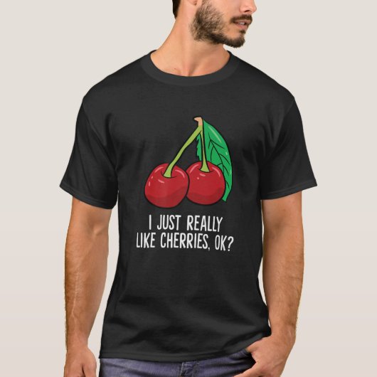 T-shirt Cherry - J'Aime Vraiment Cherries, Ok ? (Devant)