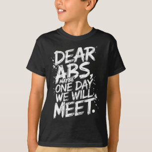 T-shirt Chers Abs Peut-Être Qu'Un Jour Nous Rencontrerons