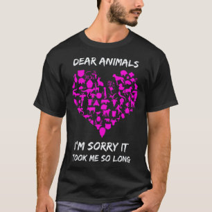 T-shirt Chers Animaux Désolé D'avoir Mis Tant De Temps Vég