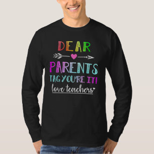 T-shirt Chers parents Tag You It Love Enseignant Graduatio