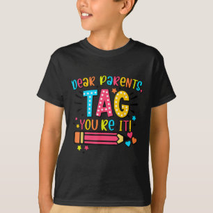 T-shirt Chers parents Tag You It Love Enseignants Dernier