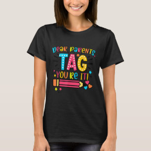 T-shirt Chers parents Tag You It Love Enseignants Dernier