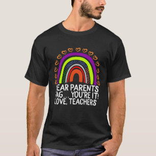 T-shirt Chers parents Tag You're It Love Teachers Rainbow 