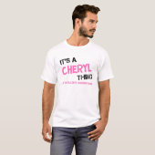 T-shirt Chéryl chose que tu ne comprendrais pas (Devant entier)