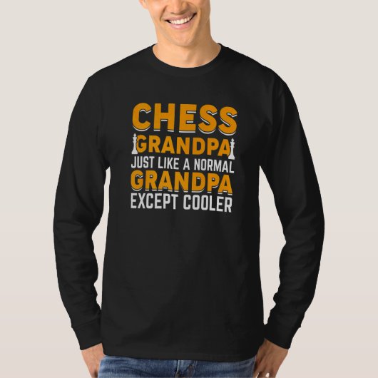 T-shirt Chess Grandpa Just Like A Normal Grandpa Except Co (Devant)