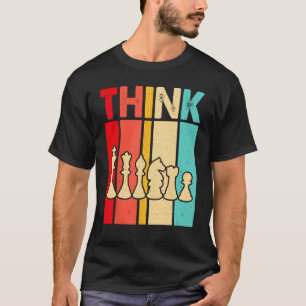T-shirt Chess PENSER Cool Vintage Joueur d'échecs Citation
