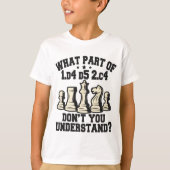 T-shirt Chess Player What Part Of Don't You understand (Devant)