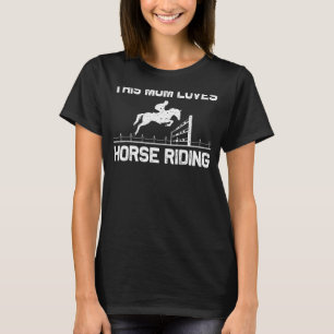 T-shirt Cheval cool Équitation Pour Maman Mère Équitation