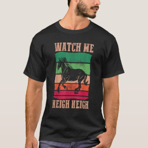T-shirt Cheval équitation équestre Retro Me Regarder Neigh