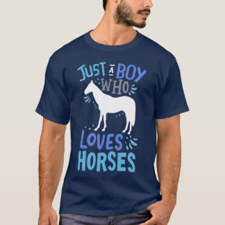 T-shirt Cheval Juste Un Garçon Qui Aime Les Chevaux Don dr