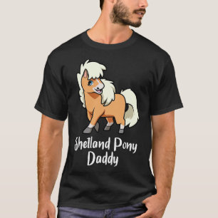 T-shirt Cheval Lover Shetland Pony Daddy