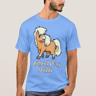 T-shirt Cheval Lover Shetland Pony Daddy