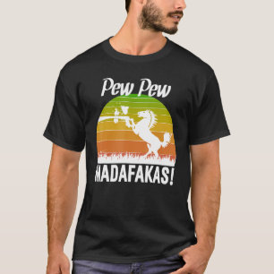 T-shirt Cheval Pewpew Madafakas Chevaux Crazy Pew