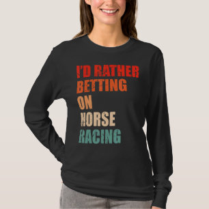 T-shirt Cheval Racing Dit Pour Un De Horse Derby 1