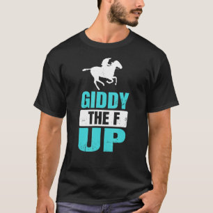 T-shirt Cheval Racing Equestrian Giddy Le F Up