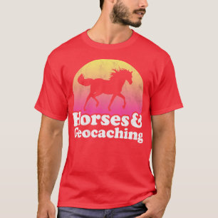 T-shirt Chevaux et cadeau de géocaching pour les amateurs