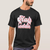 T-shirt Cheveux Baddie Coiffeuse Artiste Coiffeuse Stylist (Devant)