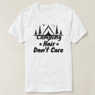 T-shirt Cheveux de camping, on s'en fiche