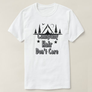 T-shirt Cheveux de Camping, On s'en fiche