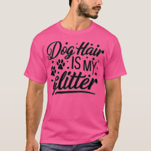 T-shirt Cheveux de chien est MA parties scintillant