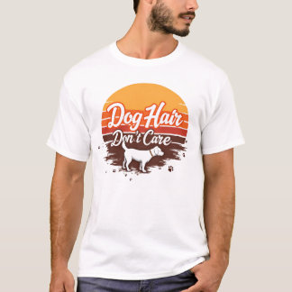 T-shirt Cheveux de chien, ne vous en souciez pas