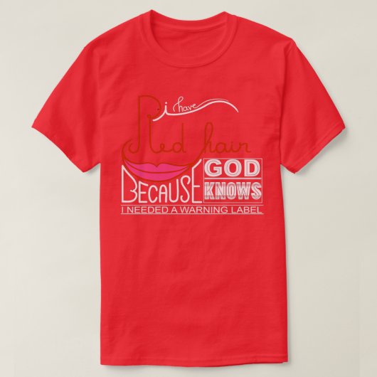 T-shirt Cheveux Rouge Parce Que Dieu Sait Que J'Avais Beso (Design devant)