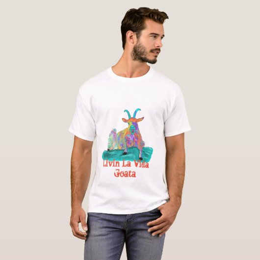 T-shirt Chèvre Livin La Vida Goata Drôle Dire (Devant entier)