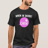 T-shirt Chew Gum Chew En Doute Chew Candy Bubble (Devant)
