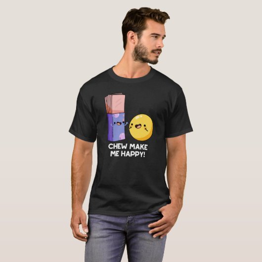 T-shirt Chew Me Rendre Joyeux Bonbon Pun de Bonbons Foncé  (Devant entier)