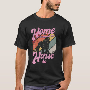 T-shirt Chez Moi C'Est Là Que Mon Cheval Est Pour Les Chev