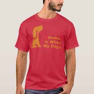 T-shirt Chez moi, mon chien est là
