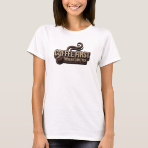 T-shirt Chic CAFÉ D'ABORD PUIS PARLER Création personnalis
