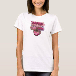 T-shirt Chic CAFÉ D'ABORD PUIS TRAVAIL impression créative