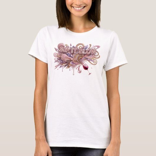 T-shirt Chic Rose SIP IT SLOW Tee (Devant)