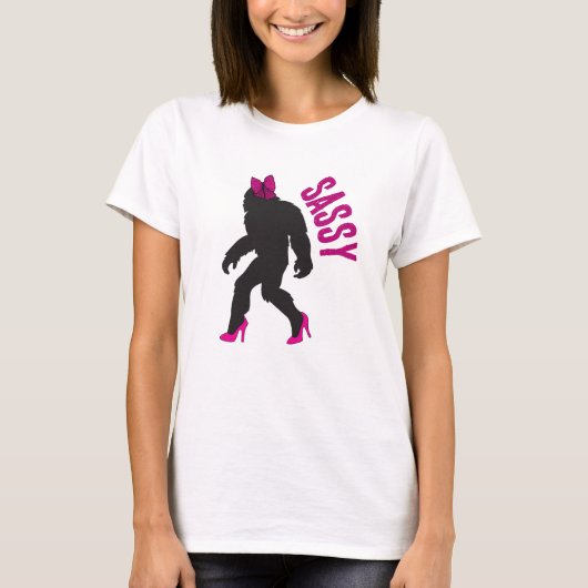 T-shirt Chic Sassy Sasquatch (Big Foot) (Devant)