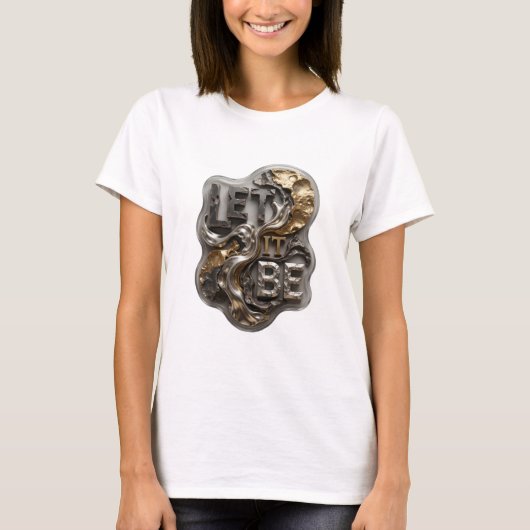 T-shirt Chic Silver LET IT BE Tee slogan (Devant)