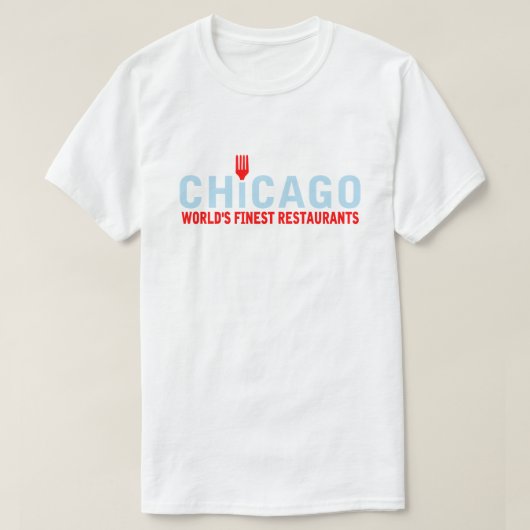 T-shirt Chicago, les meilleurs restaurants du monde (Design devant)