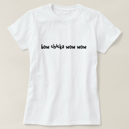T-shirt chicka d'arc wouah wouah (Design devant)