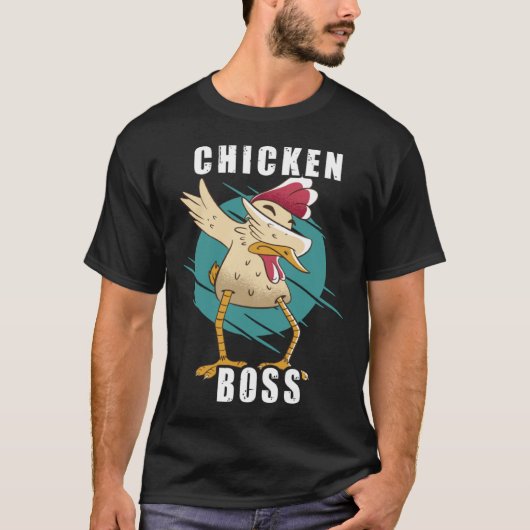 T-shirt Chicken Boss cooler Hahn für Landwirt oder Bauer   (Devant)